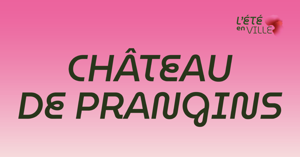Visites Bout&rsquo;Chou au Château de Prangins
